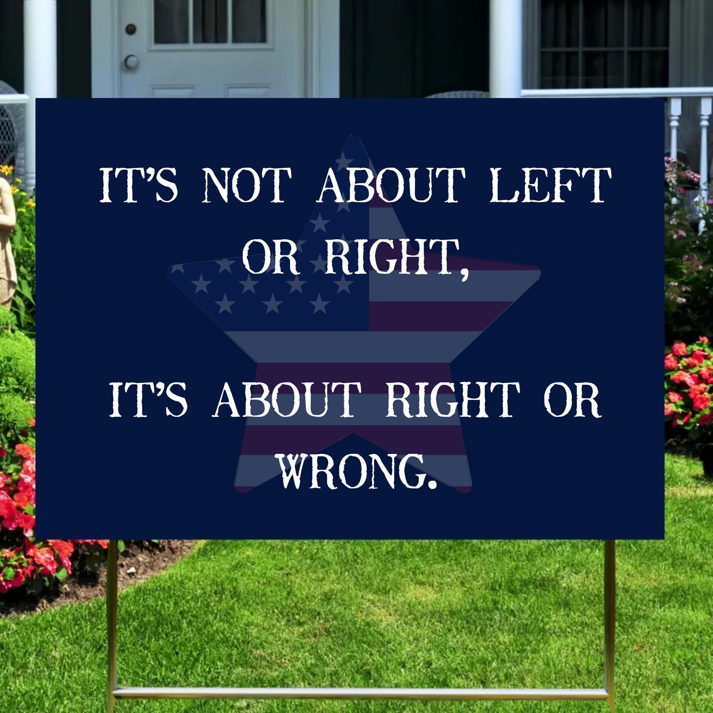 It’s Not About Left Or Right Yard Flag, It’s About Right Or Wrong Political Sign, Equality Protest Lawn Sign, Activist Decor Garden Decor