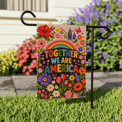 Together We Are America Garden Flag, Love Powerful Floral, Patriotic Rainbow Outdoor Decor