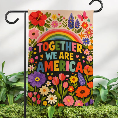 Together We Are America Garden Flag, Love Powerful Floral, Patriotic Rainbow Outdoor Decor