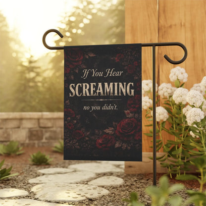 If You Hear Screaming Garden Flag