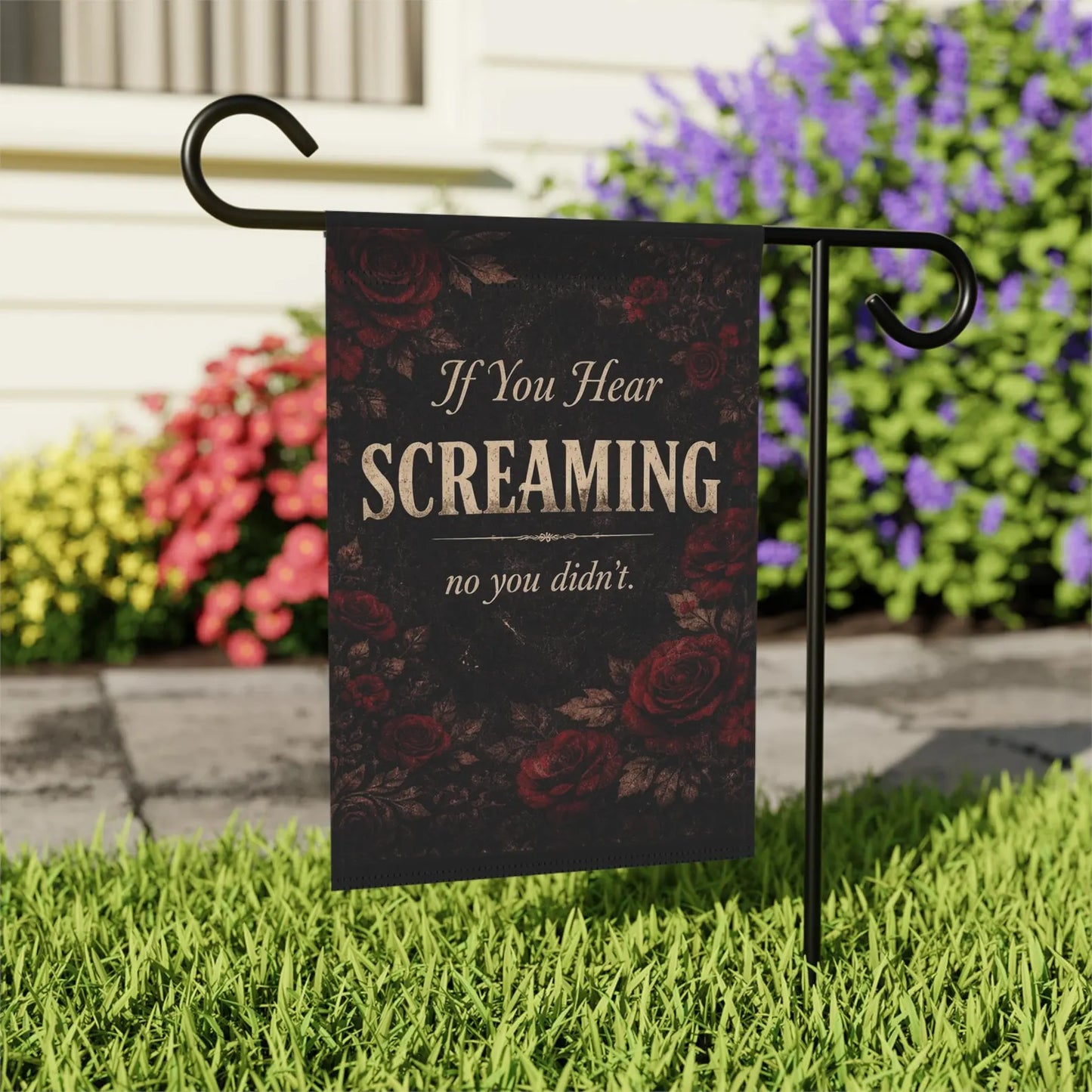If You Hear Screaming Garden Flag